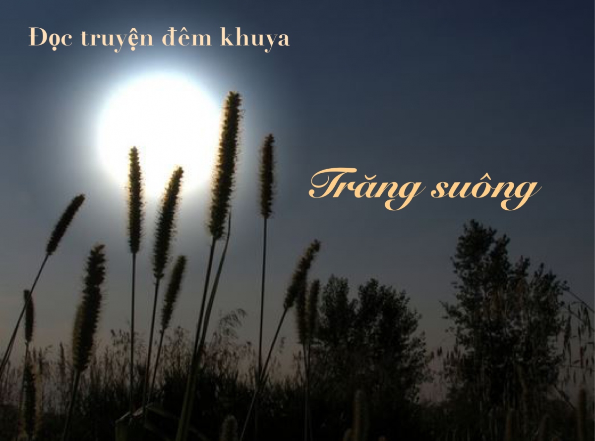 Truyện ngắn "Trăng suông" - Tình yêu và những khuất lấp